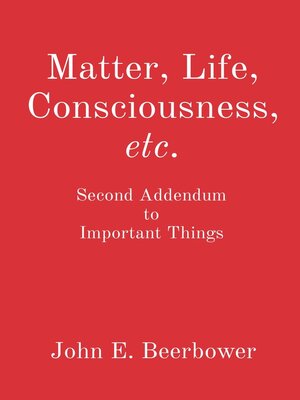 cover image of Matter, Life, Consciousness, etc.